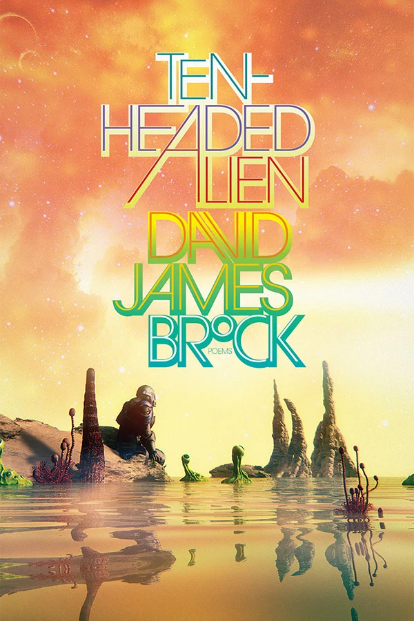 Ten-Headed Alien by David James Brock